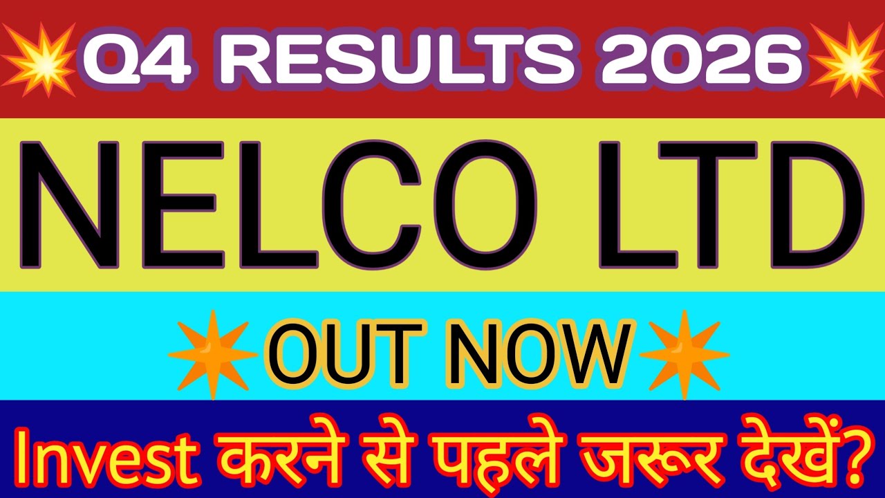 Nelco Q4 Results 2026 🔴 Nelco Results 🔴 Nelco Share News Today 🔴 Nelco Latest News