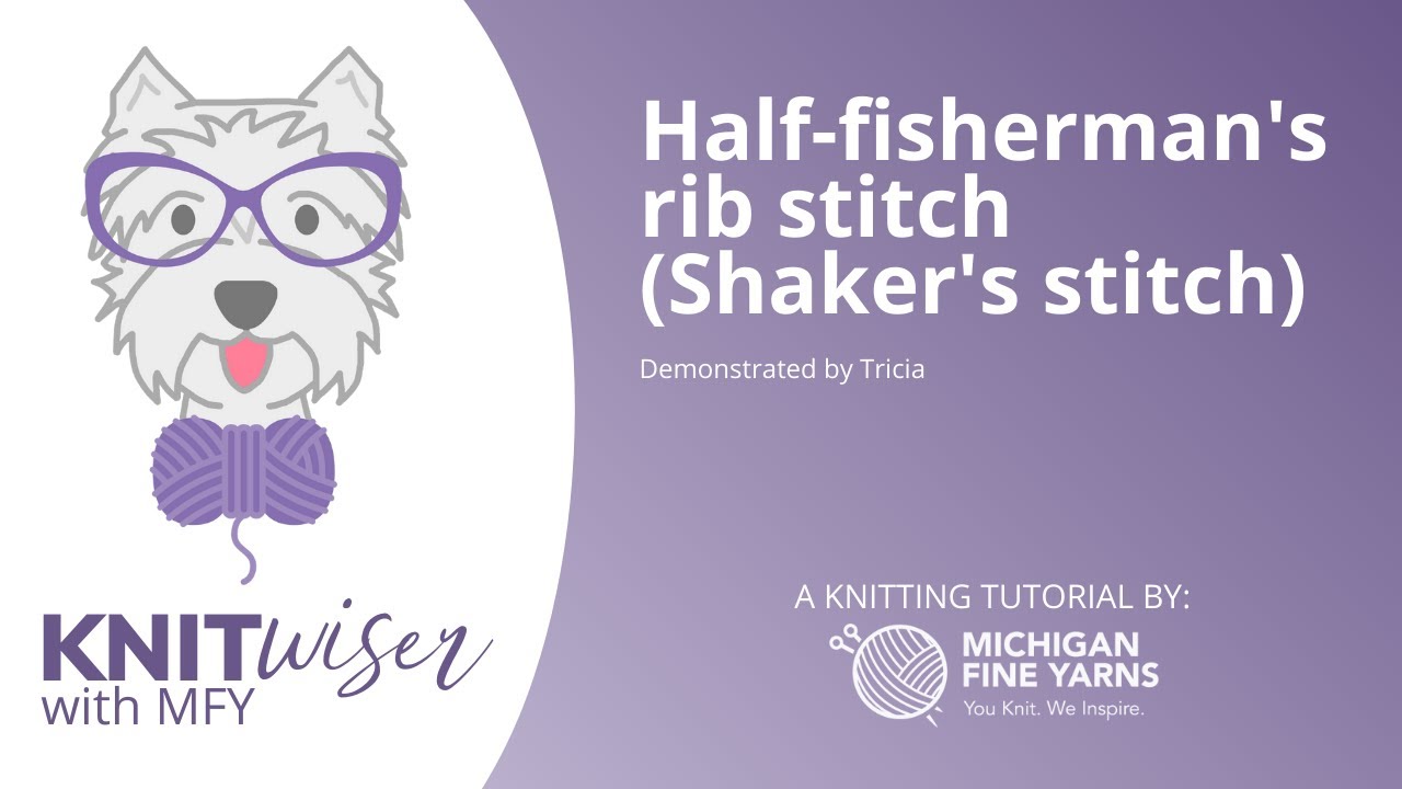 Half Fisherman's Rib Stitch Shaker's Stitch