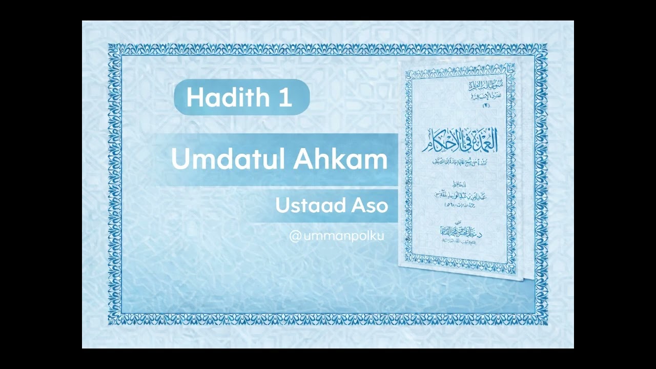 Kitääb Umdatul Ahkam hadith 1