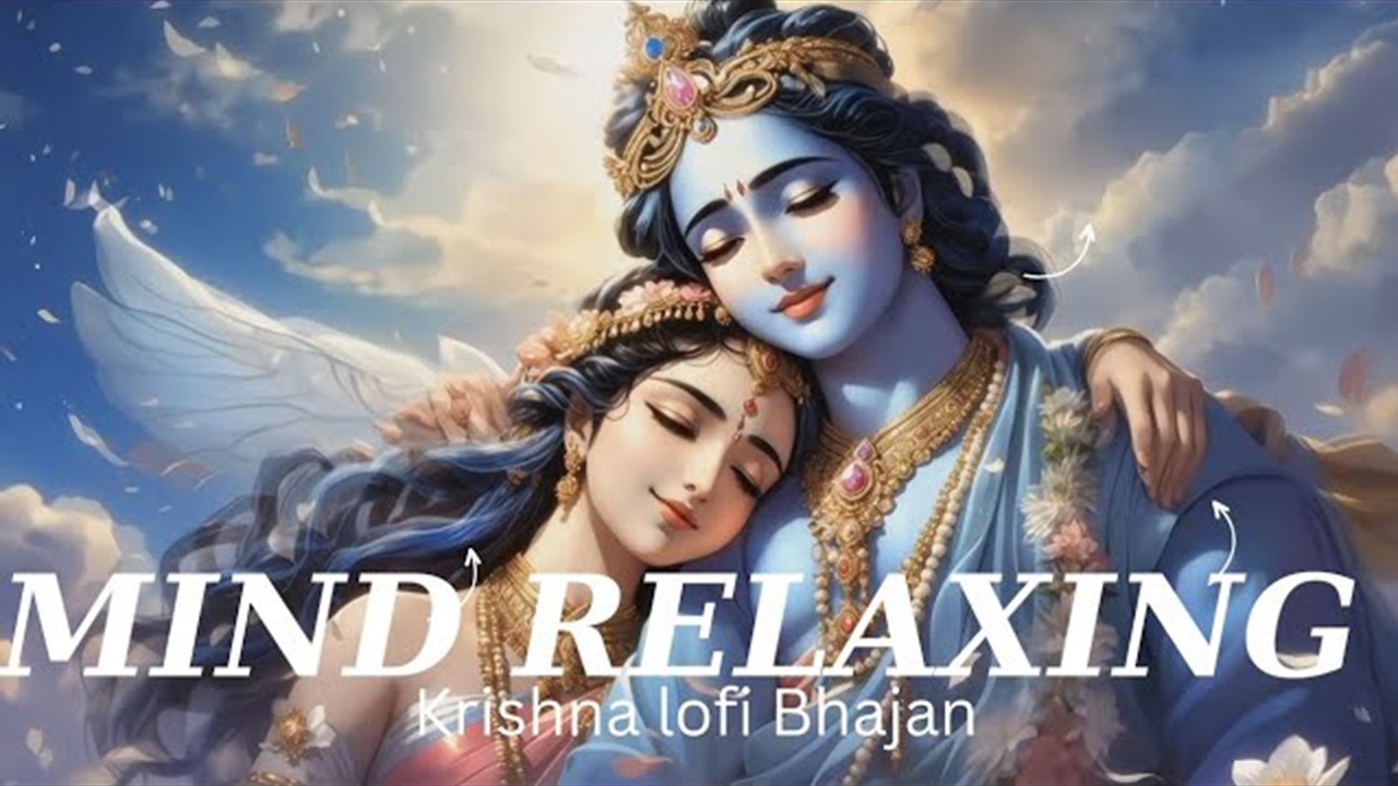 Mind relaxing Krishna bhajans | 25 minutes non-stop lofi Krishna bhakti songs | Krishna Bhajan Lofi