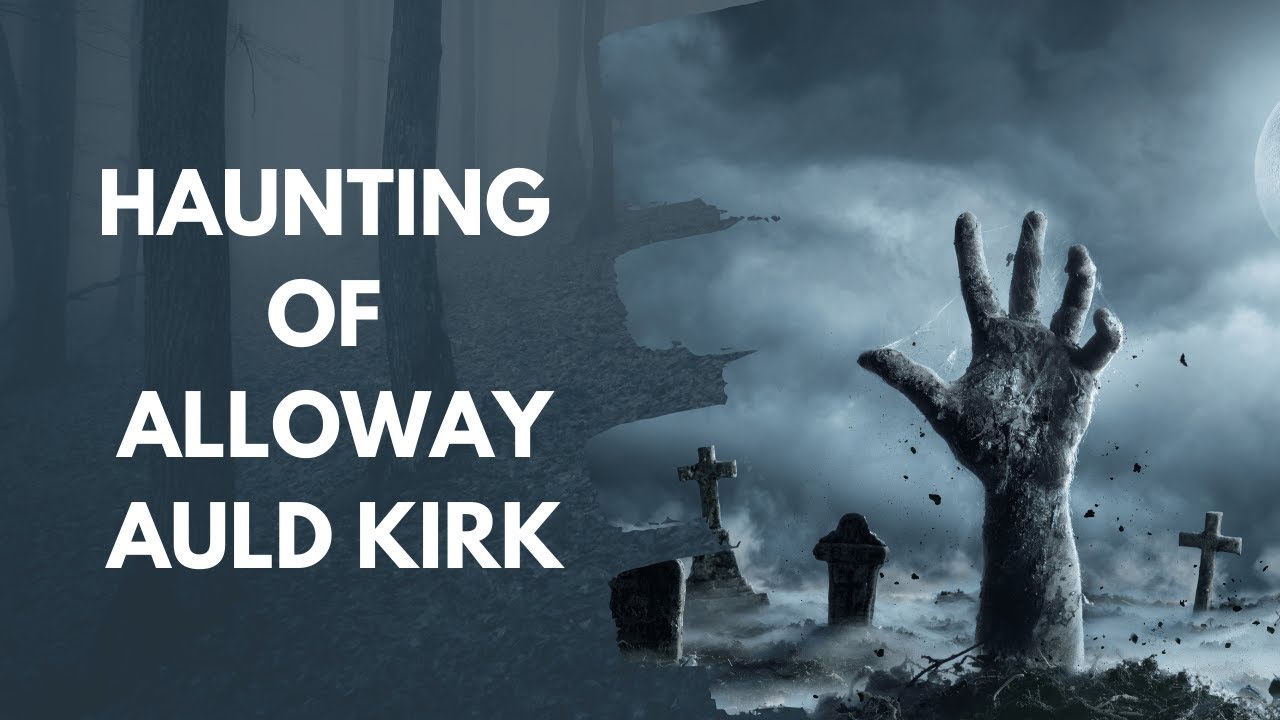 The Haunting of Alloway Auld Kirk Robert Burns&rsquo; Ghostly Inspiration