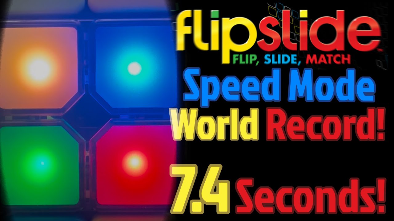 7.4 seconds FlipSlide Speed Mode World Record!!!
