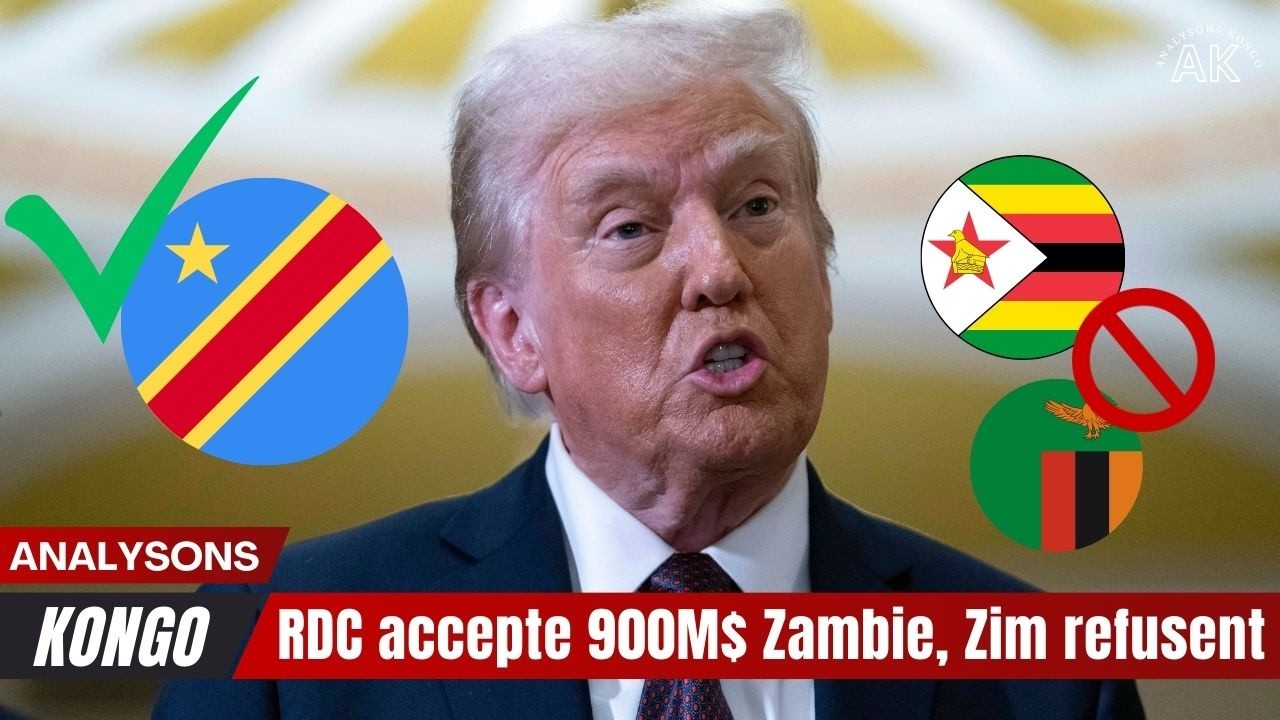 🔥 RDC accepte 900M$ 🇺🇸 Zambie, Zim refusent 🔥