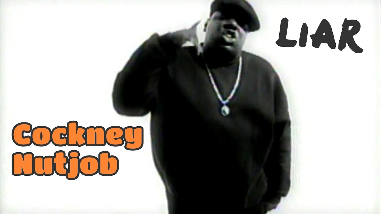 Cockney Nutjob - Liar