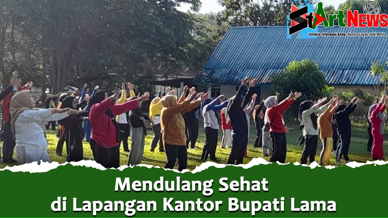 Mendulang Sehat di Lapangan Kantor Bupati Lama | #StArtNews