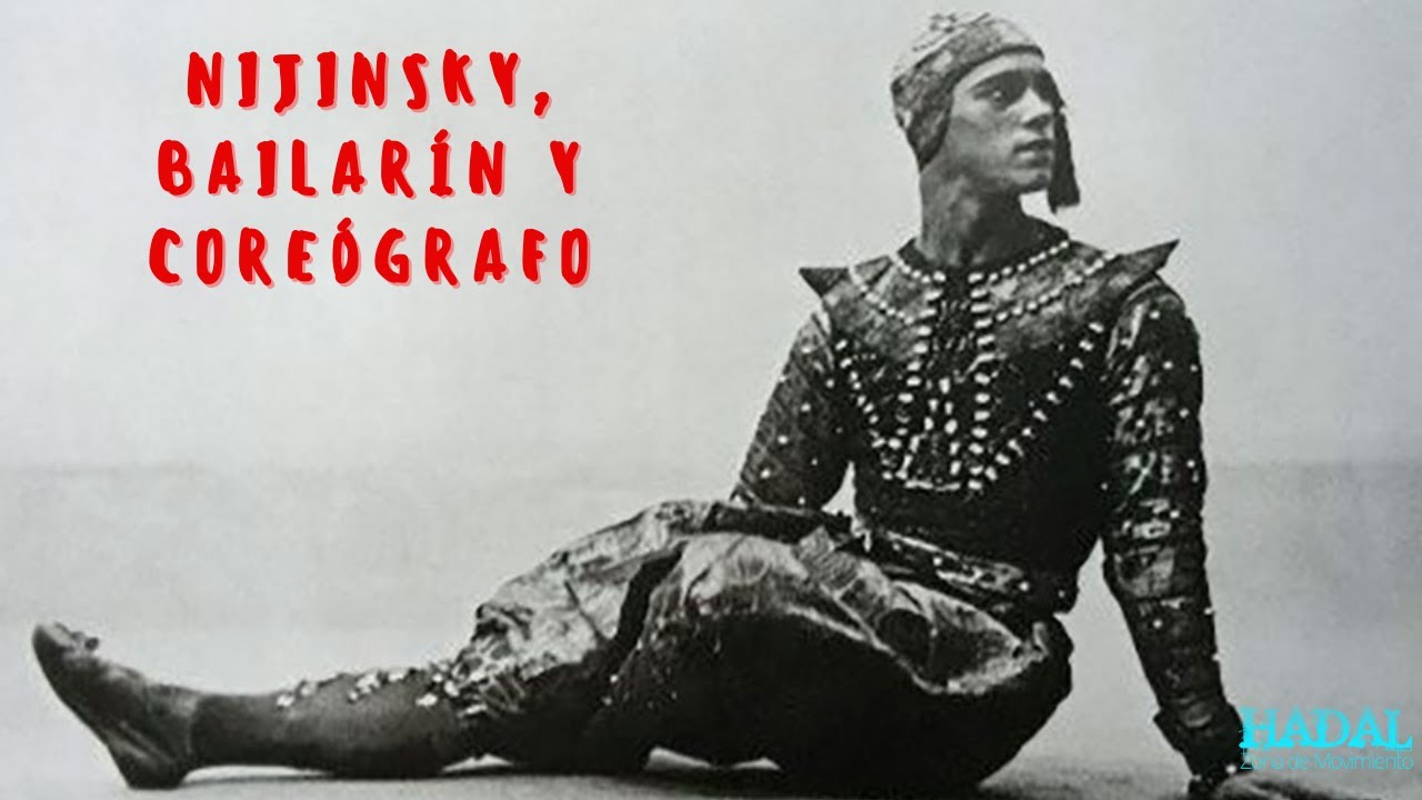 NIJINSKY, bailarín y coreógrafo. TERCERA PARTE