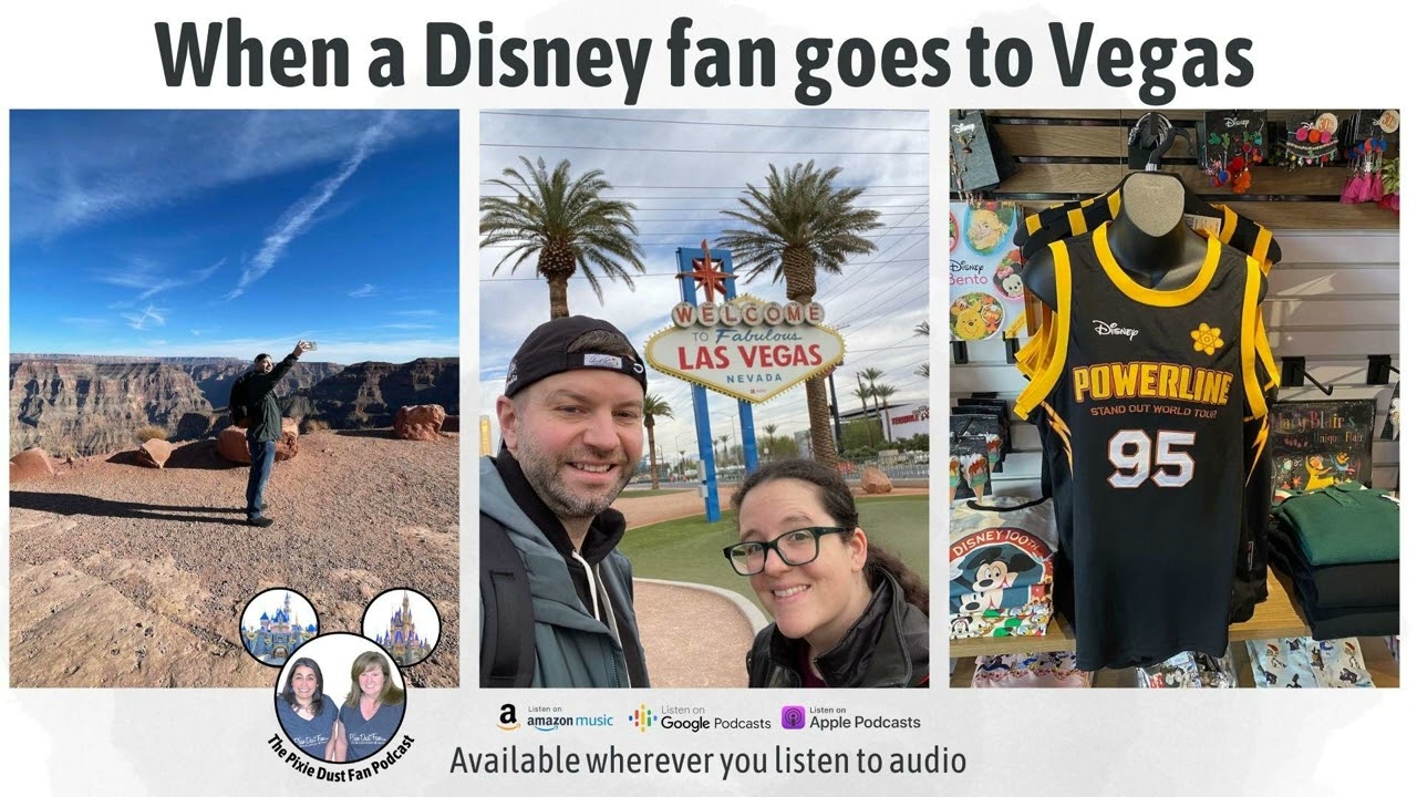 Podcast 220 - When a Disney fan goes to Vegas