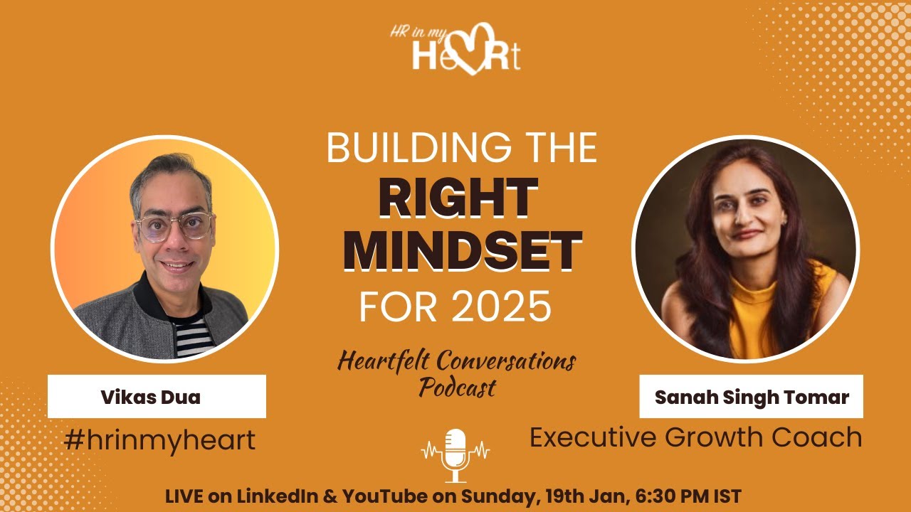 Building The Right Mindset for 2025 | Heartfelt Conversation with Sanah Singh Tomar