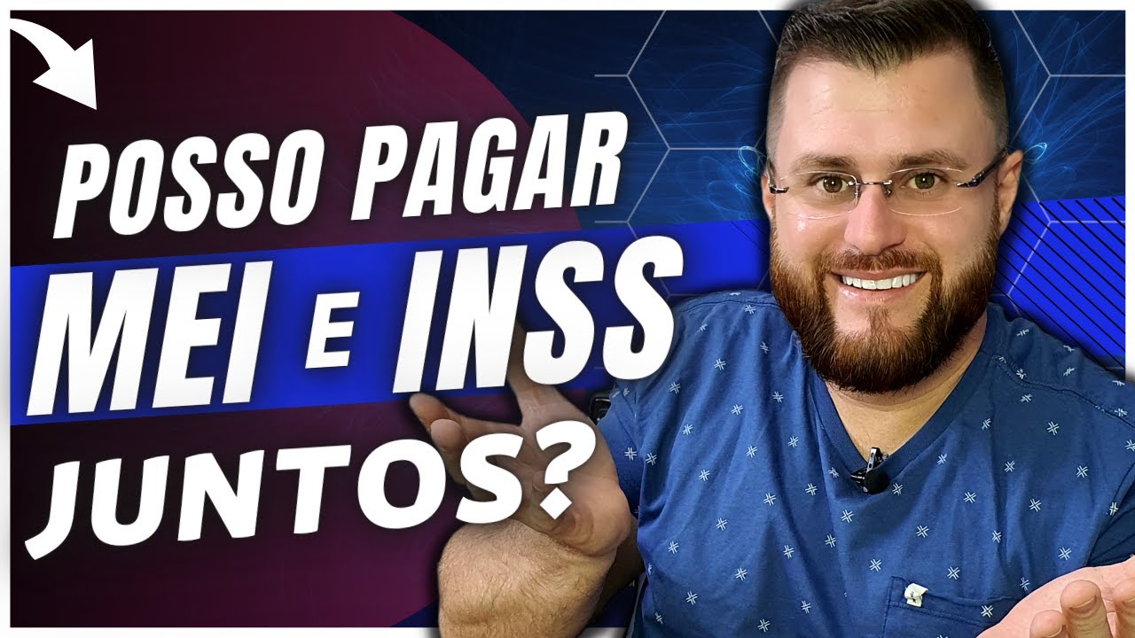 POSSO PAGAR O MEI E O INSS JUNTOS?