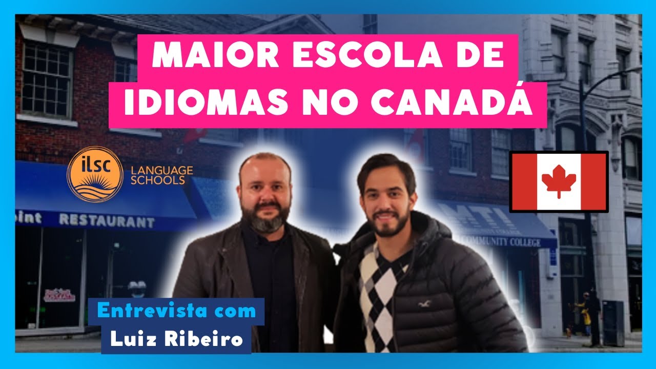 Entenda como é estudar inglês no Canadá: Entrevista ILSC