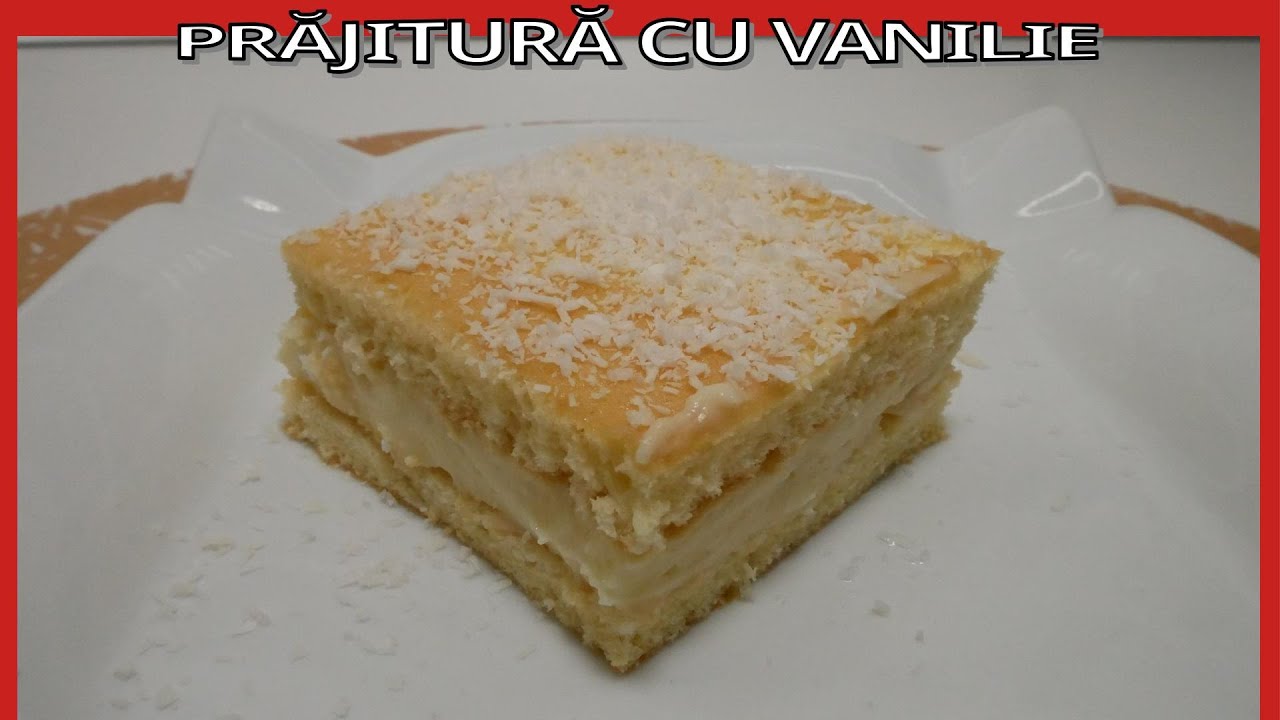 🍰 Prăjitură cu cremă de vanilie – Desert fin și aromat