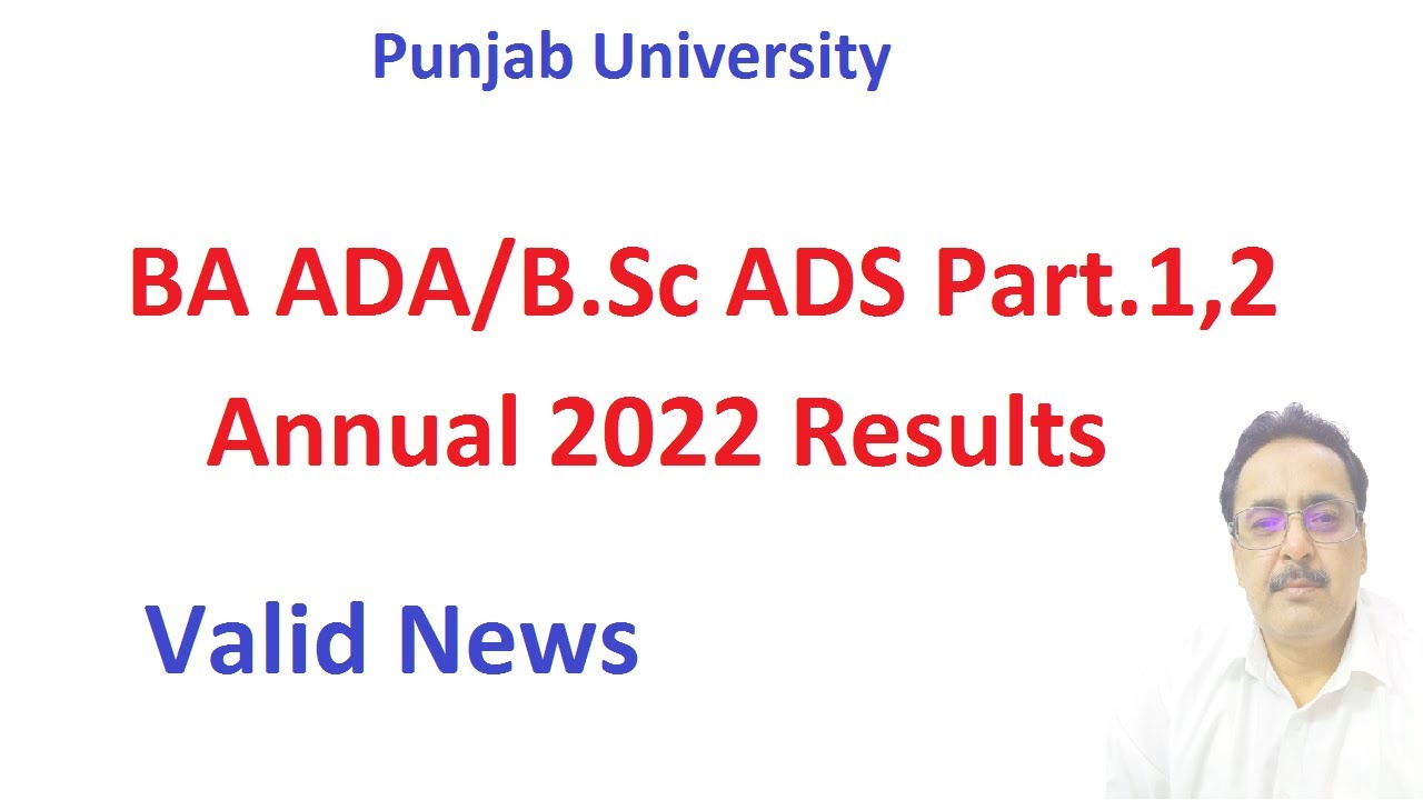 BA/B.Sc/ADA/ADS Part.1,2 Annual 2022 Results Punjab University