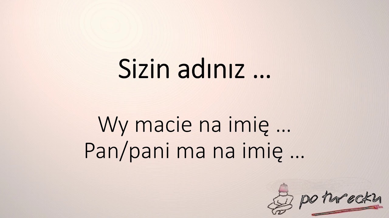 Jak się przedstawić po turecku + odmiana przez osoby