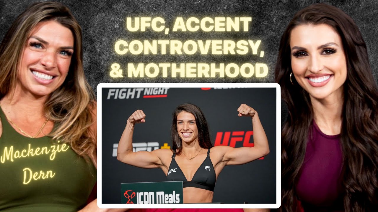 UFC Star Mackenzie Dern Opens Up: Accent Controversy, Motherhood, & More