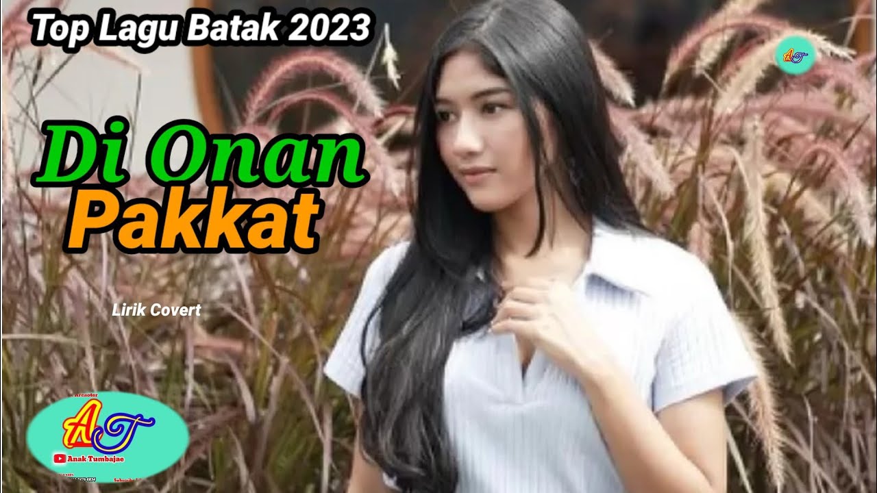 Di Onan Pakkat (Official Anak Tumbajae) Covert Lyrics - Lagu Batak Terbaru 2023