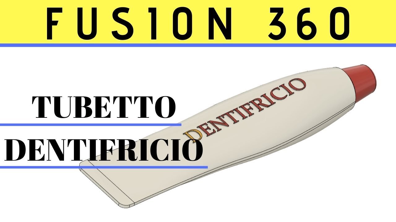 Autodesk Fusion 360 - Tubetto Dentifricio