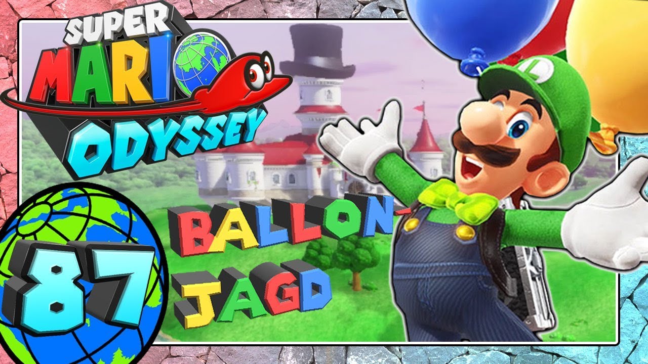 SUPER MARIO ODYSSEY Part 87: Luigis Ballon-Jagd Tutorial Pilz-K&ouml;nigreich & das Musiker-Outfit