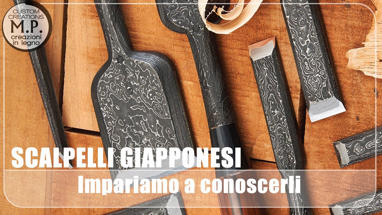 Gli scalpelli giapponesi - Japan Chisels