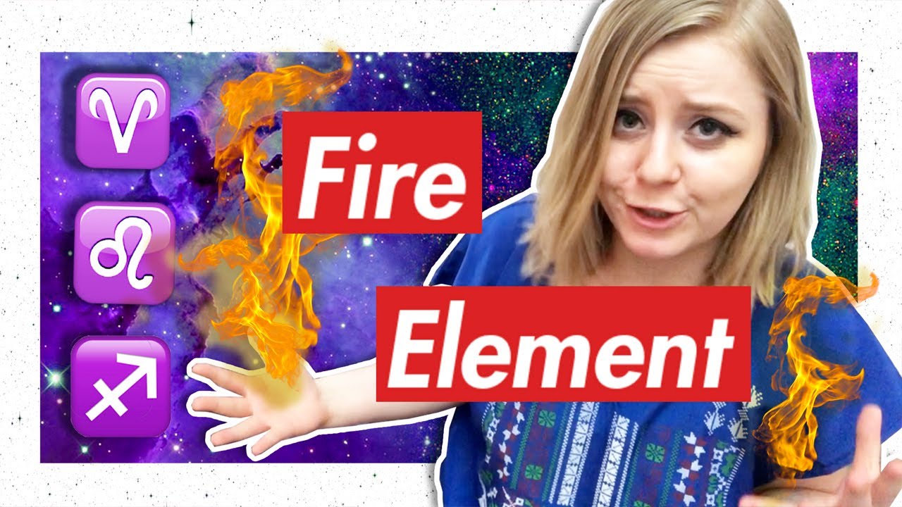FIRE Element Traits: Aries, Leo, Sagittarius [THIS PASSION CANNOT BE TAMED!]