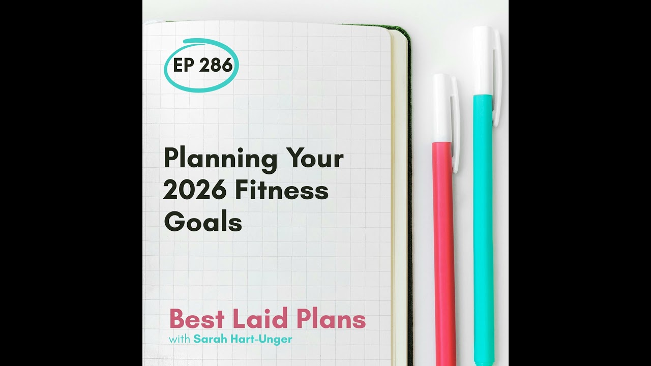 Planning Your 2026 Fitness Goals EP 286