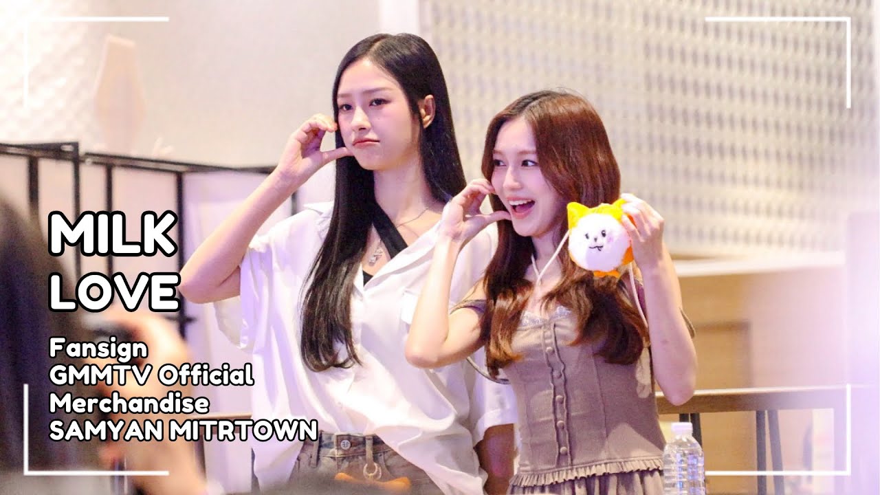 [2K Fancam] 240802 MILK LOVE FANSIGN GMMTV Official Merchandise SAMYAN MIDTOWN