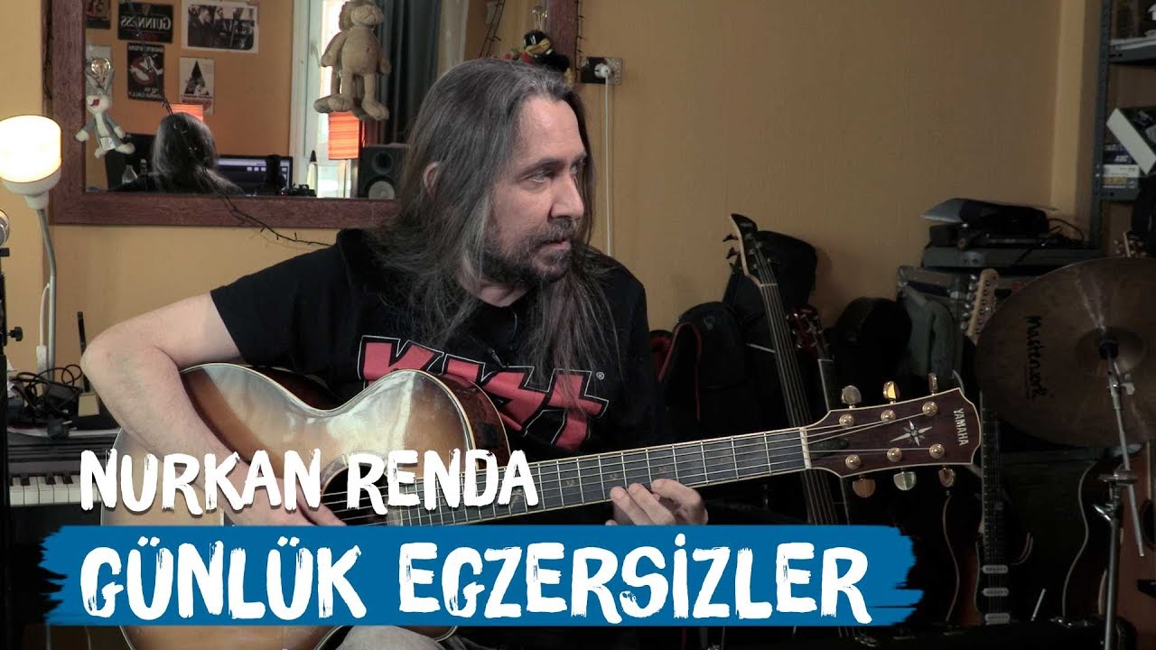 Günlük Gitar Egzersizleri - Nurkan Renda ile Gitar Vlogları