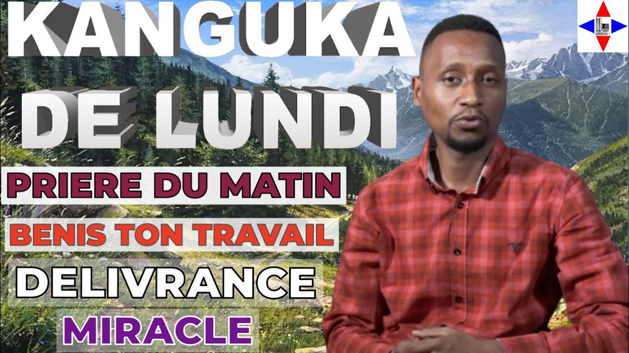KANGUKA - PRIÈRE DU LUNDI 10/11/2025 par Chris NDIKUMANA #guérison #divine #jesus sauve #délivrance