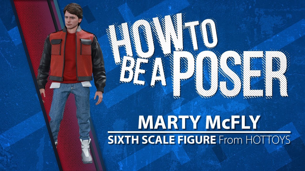How to be a Poser - Hot Toys' Marty McFly