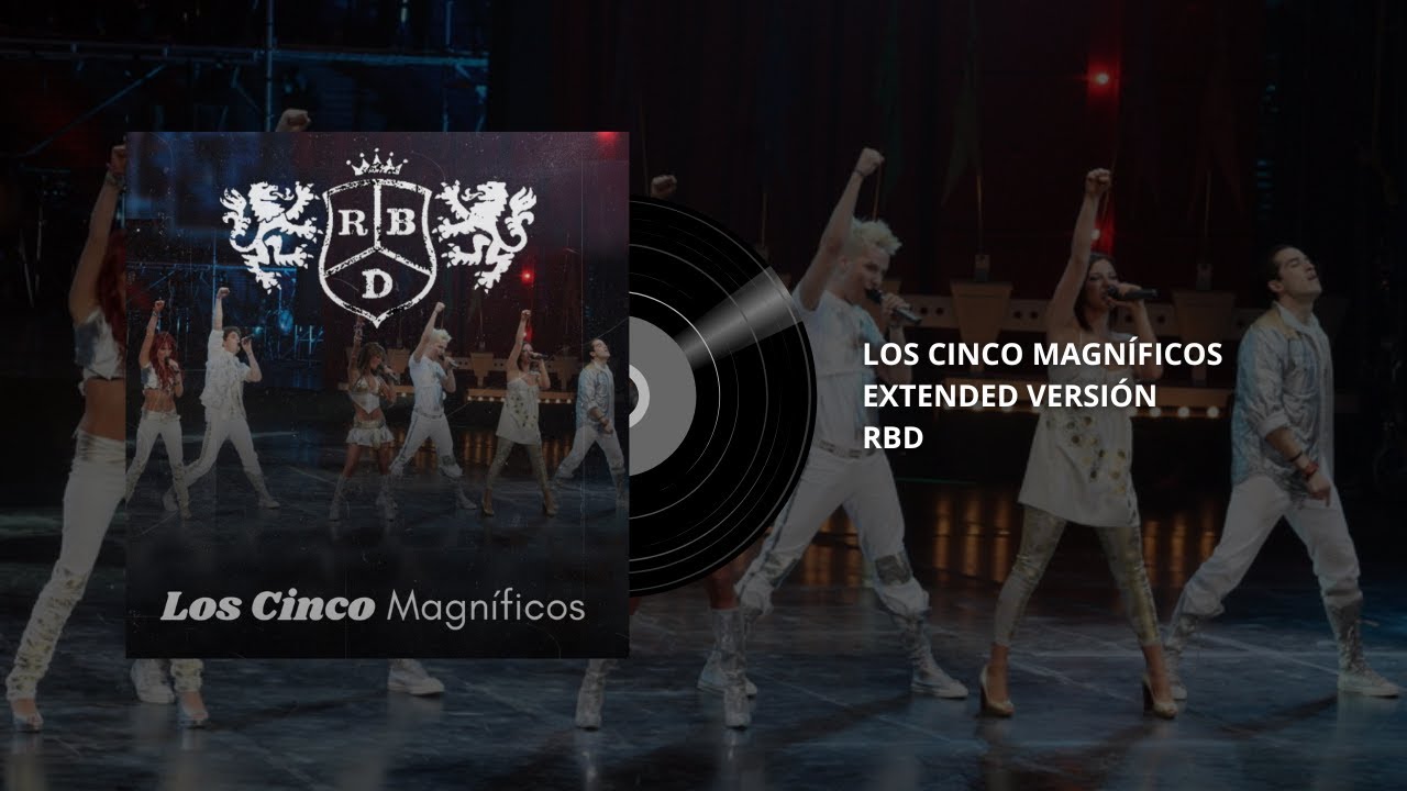 RBD - Los Cinco Magníficos [Extended Version]