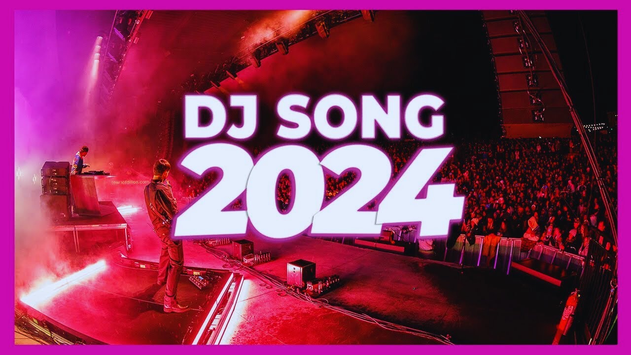 DJ SONG 2024 - Mashups & Remixes of Popular Songs 2024 | DJ Songs Club Music Disco DJ Remix Mix 2024