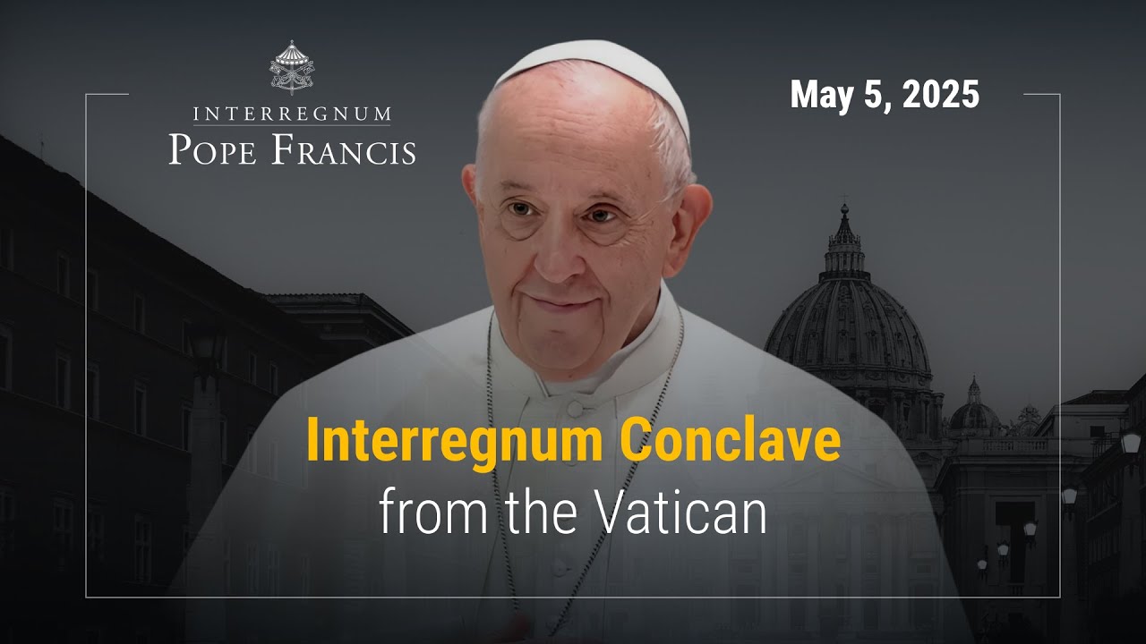 LIVE Conclave Coverage from EWTN - May 5, 2025