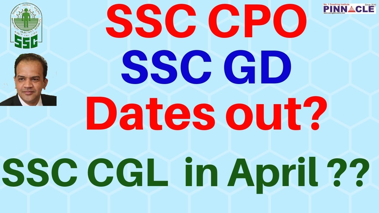 SSC CPO , GD dates announced , SSC CGL Dates likely very soon