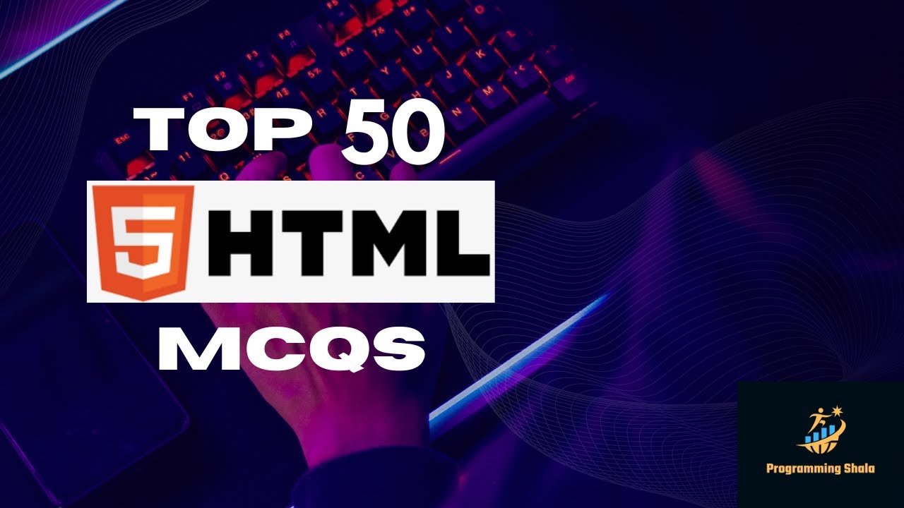 Top 50 HTML MCQs | For Exams and Interview | Test Your Knowledge with This Quiz #html #html5