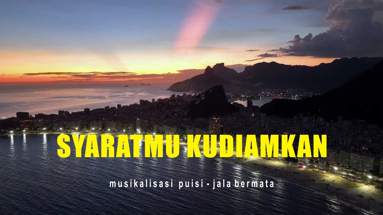 Syaratmu Kudiamkan | Musikalisasi Puisi