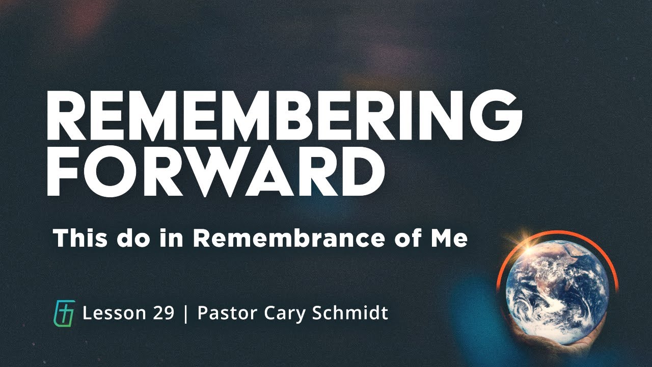 Revelation Overview | Remembering Forward | Part 29 | Cary Schmidt