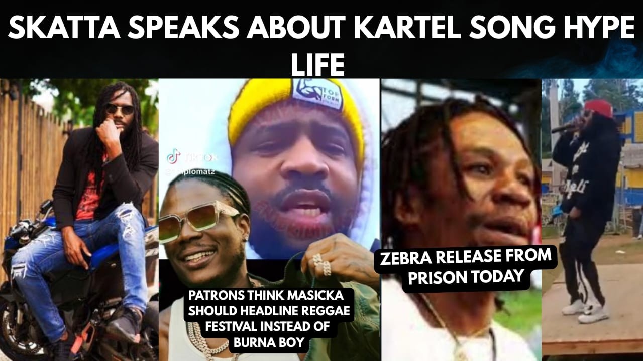 PATRONS THINK MASICKA SHOULD HEADLINE REAGGAE LAND ONSTEAD OF BURNA BOY SKATTA SPEAKS OF KARTEL SONG