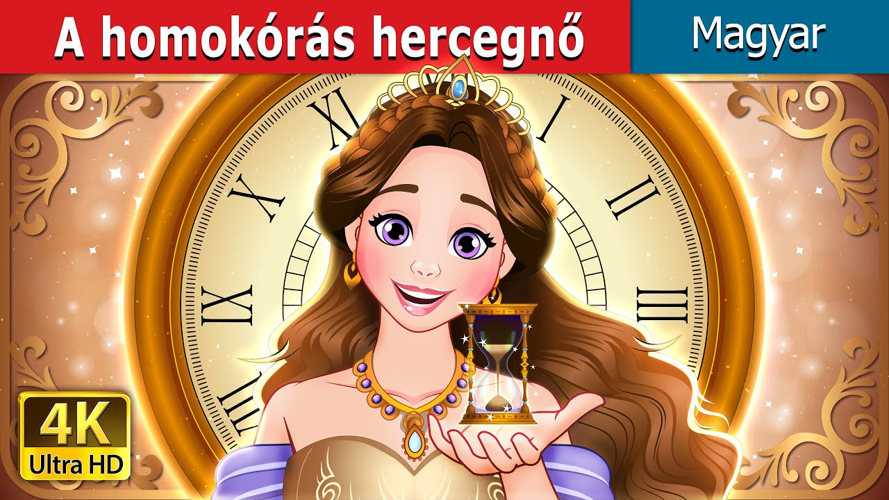 A homok&oacute;r&aacute;s hercegnő | Hourglass Princess in Hungarian | @HungarianFairyTales