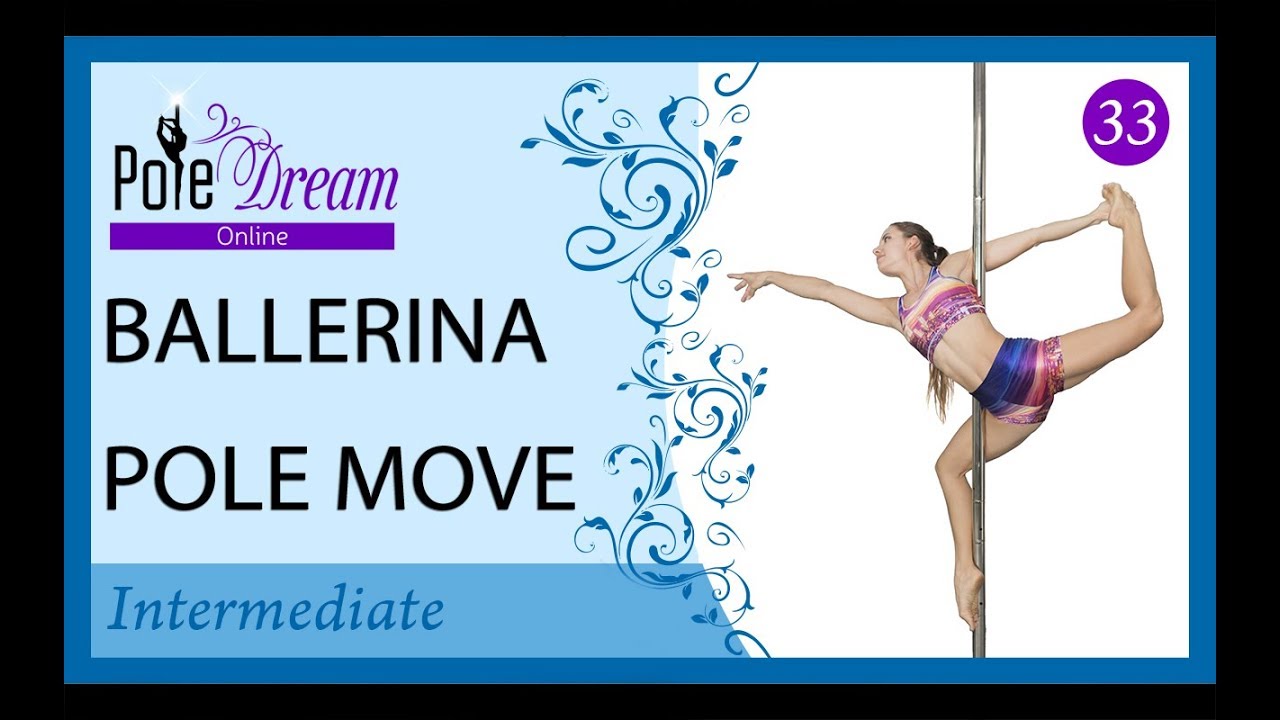 33 - Ballerina pole move