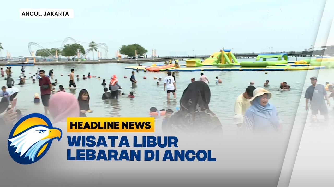 [HEADLINE NEWS 22/03] Ancol Jadi Destinasi Wisata Favorit di Ibu Kota Selama Libur Lebaran