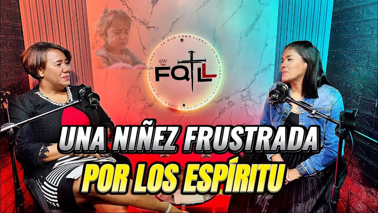 UNA NIÑEZ FRUSTRADA POR LOS ESPIRITU