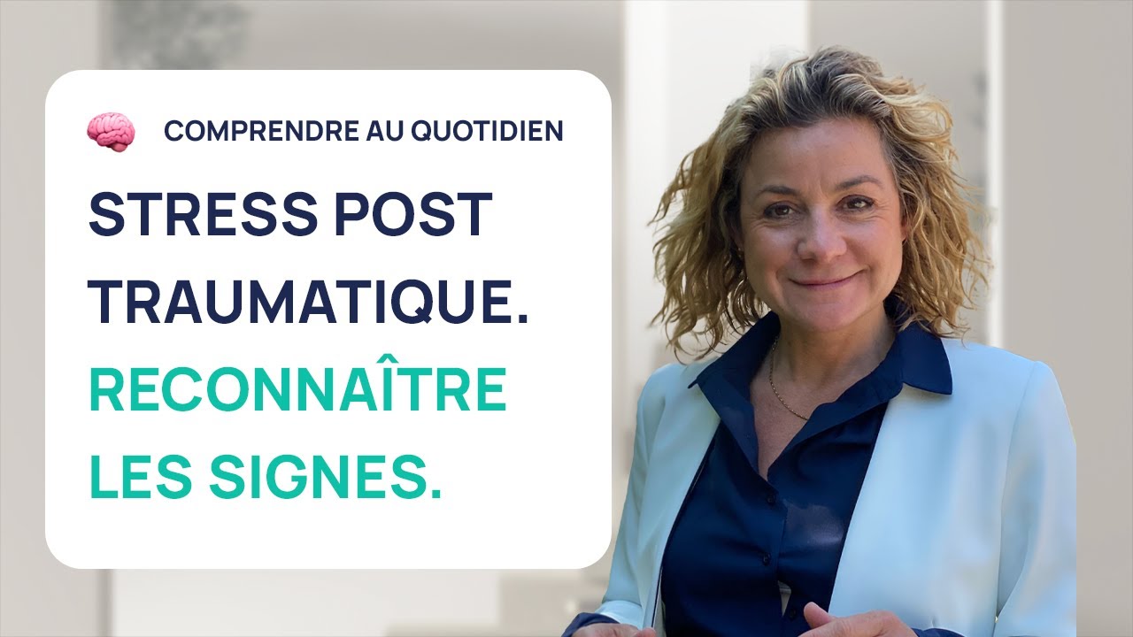 LES SIGNES CACHÉS DU STRESS POST TRAUMATIQUE.