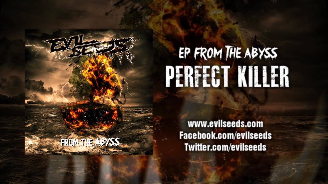 Evil Seeds - Perfect Killer