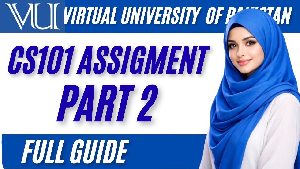 CS101 Assignment Part-2 | Virtual University | Fall 2025| #virtualuniversity #cs101assigment #vu