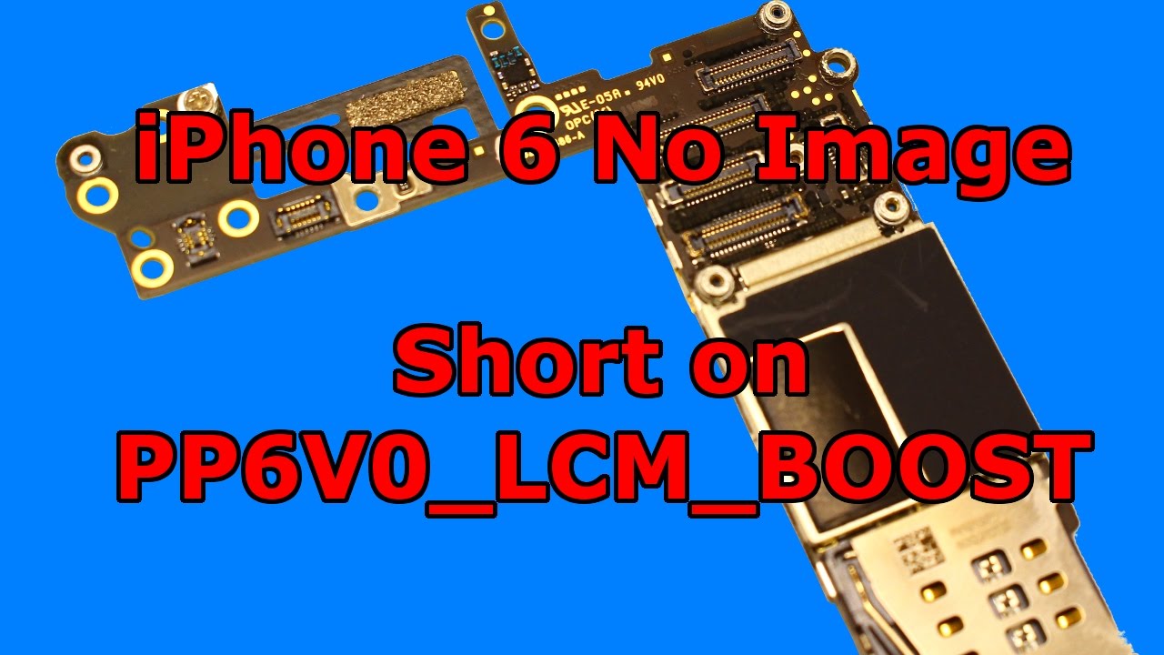 iPhone 6 no image solution - strange short on PP6V0_LCM_BOOST