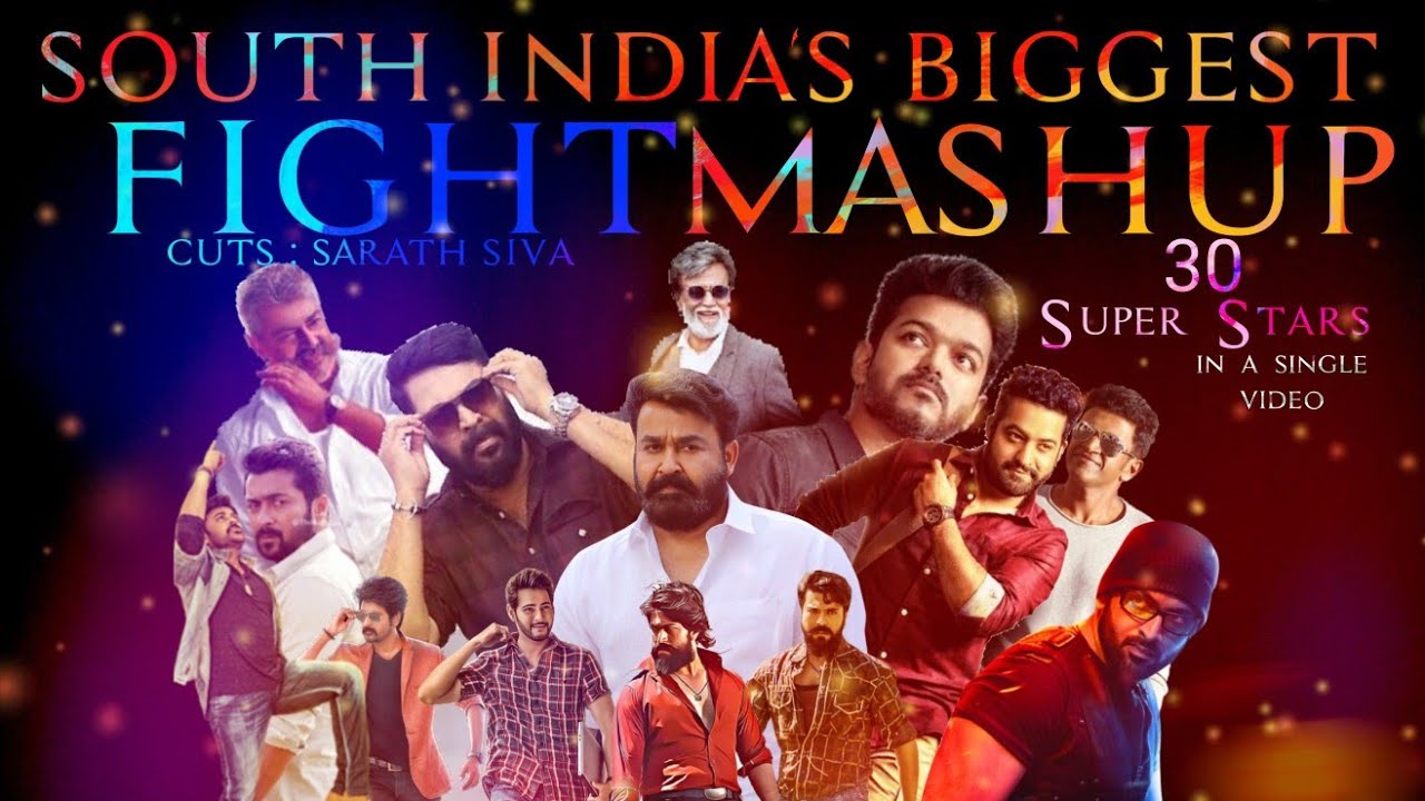 SOUTH INDIA'S BIGGEST FIGHT MASHUP | 30 Super stars | mohanlal | Mammootty | Vijay | Ajith | Yash