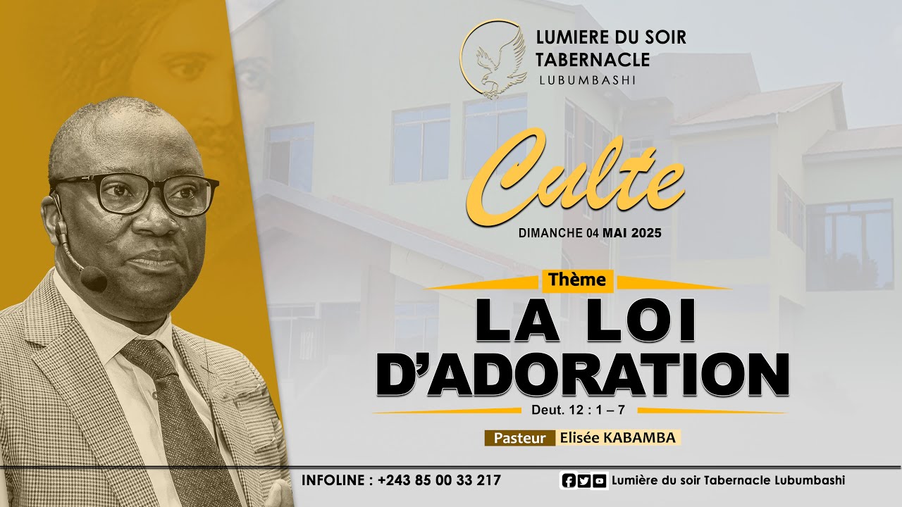 DIMANCHE_11_ Mai_2025_LA LOI D'ADORATION _Pasteur  Elisée KABAMBA