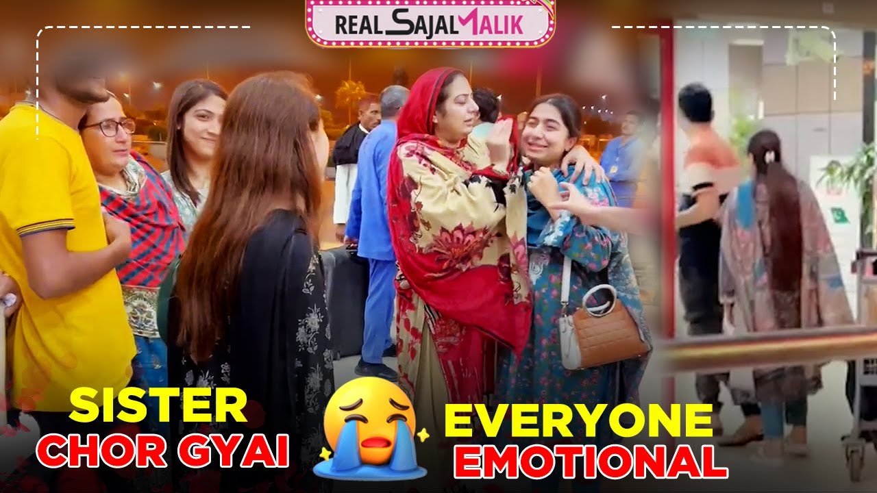 Mama Emotional Ho gyai | Sister Flight ✈️ | SAB EMOTIONAL HOGAYE😭 | Real Sajal Malik | Vlog