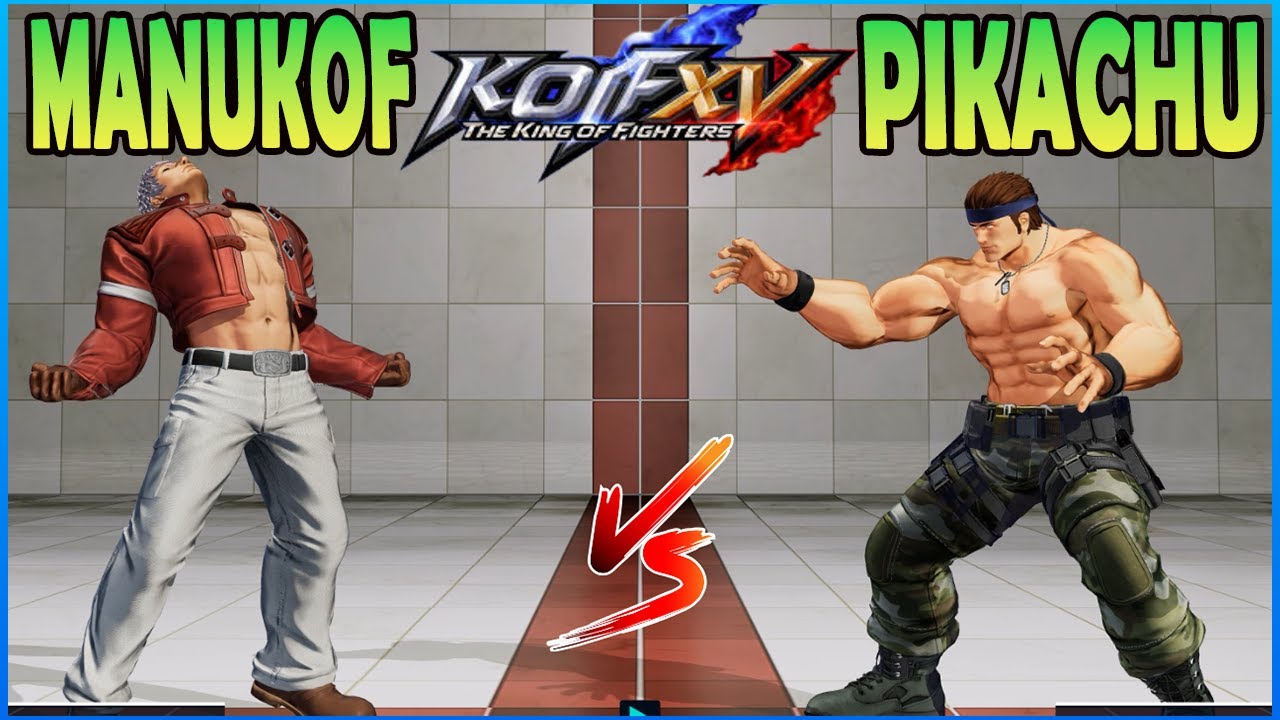 🔥KOF XV🔥MANUKOF VS PIKACHU🔥THE KING OF FIGHTERS XV🔥