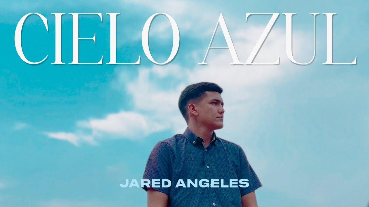 CIELO AZUL | Jared Angeles (Video Oficial)