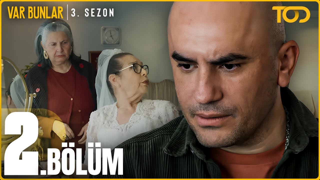 Var Bunlar 3. Sezon 2. Bölüm